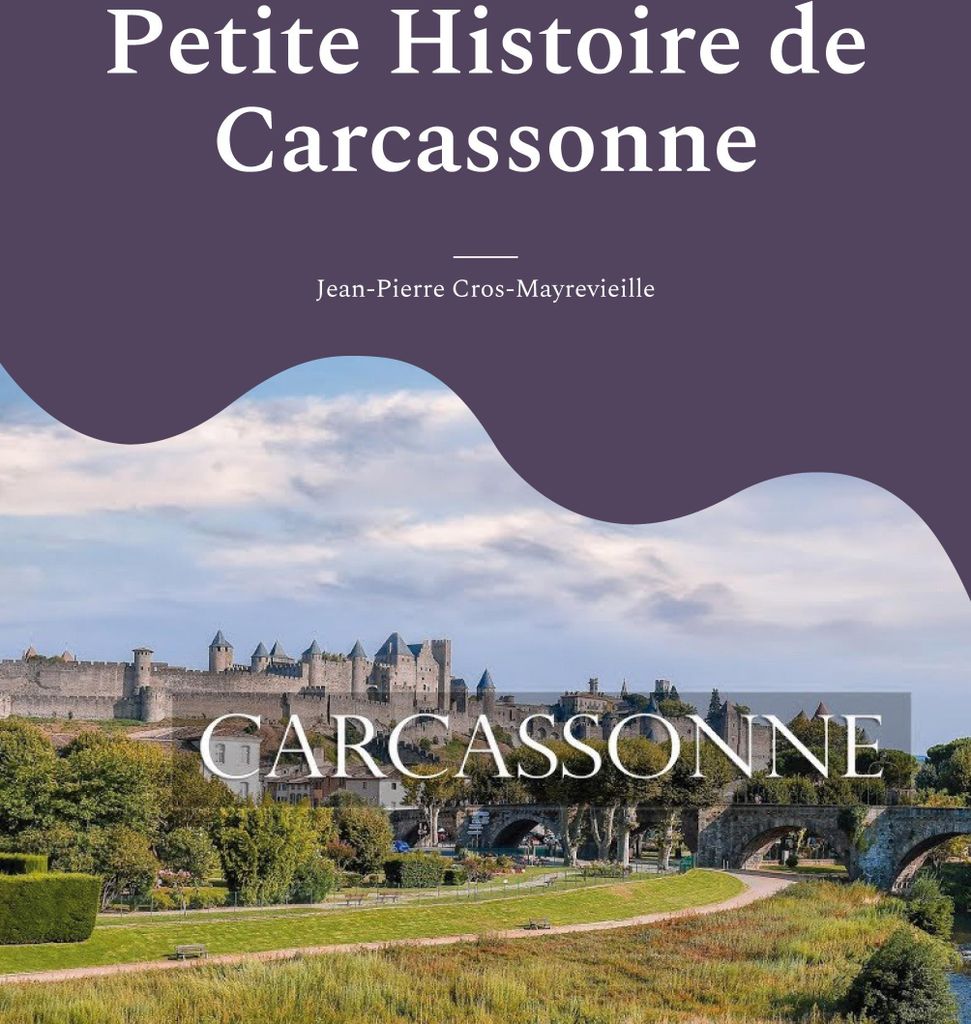 Petite Histoire de Carcassonne