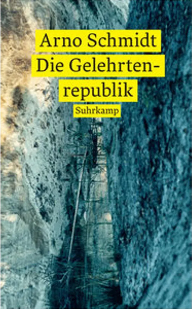 Die Gelehrtenrepublik de Arno Schmidt - Roman de Science-Fiction Rare