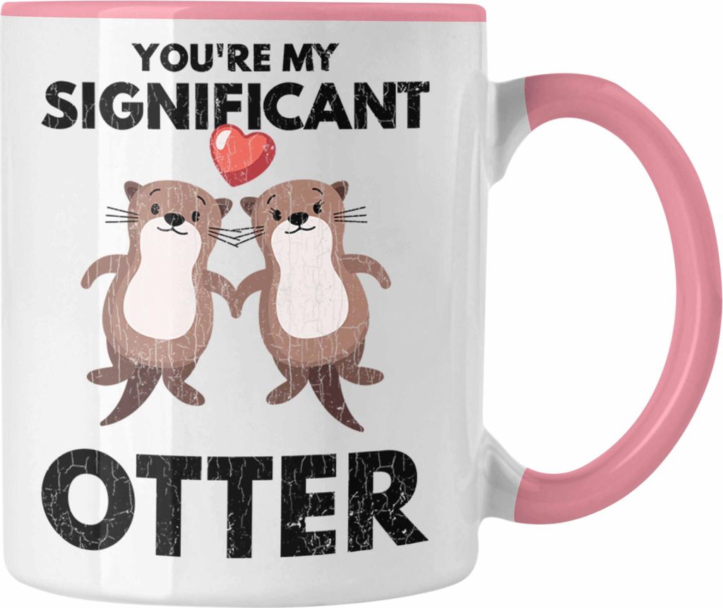Trendation - Valentinstag Tasse Geschenk für Ihn Sie Lustig You're My Significant Otter Geschenkidee Becher Freund Freundin Liebe Paare (Rosa)