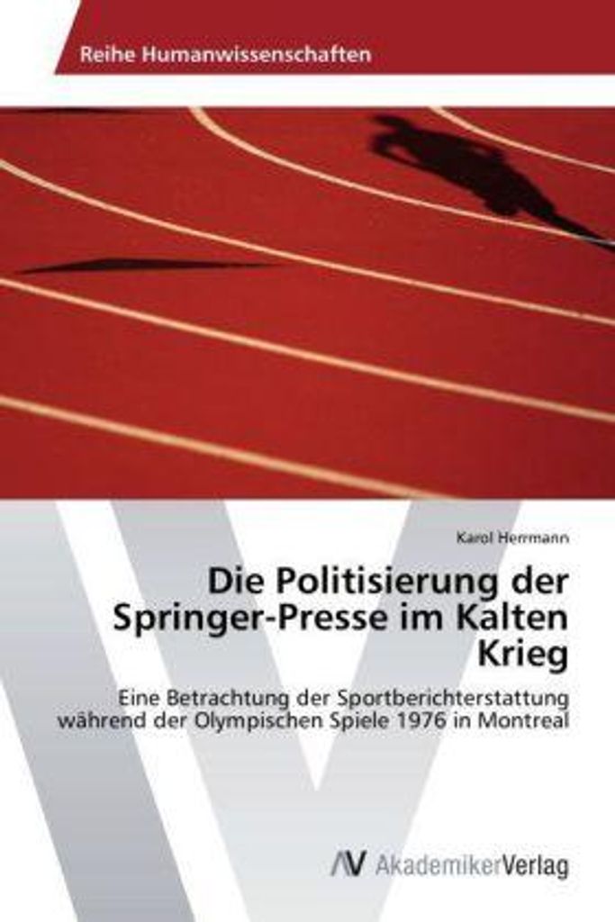 Herrmann, K: Politisierung der Springer-Presse im Kalten Kri