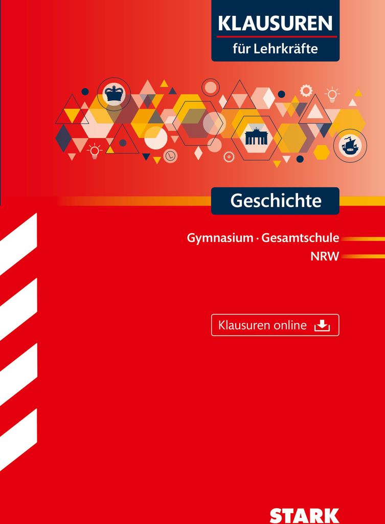 STARK Klausuren für Lehrkräfte - Geschichte - NRW