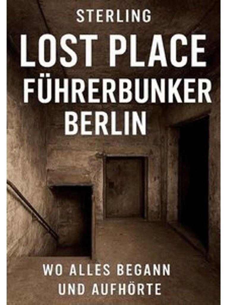 Lost Place Führerbunker Berlin I Wo alles begann und aufhörte