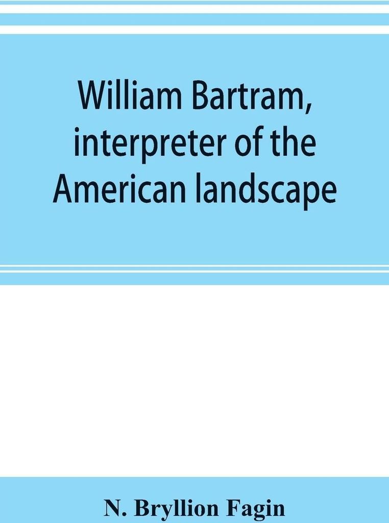 William Bartram, interpreter of the American landscape