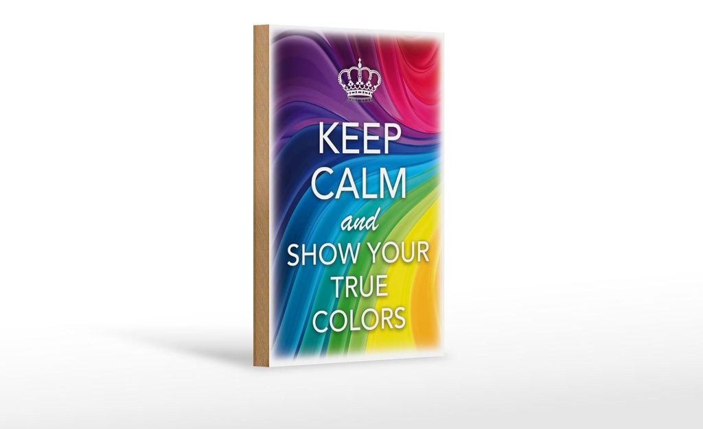 Holzschild Spruch 12x18cm Keep Calm and show true colors