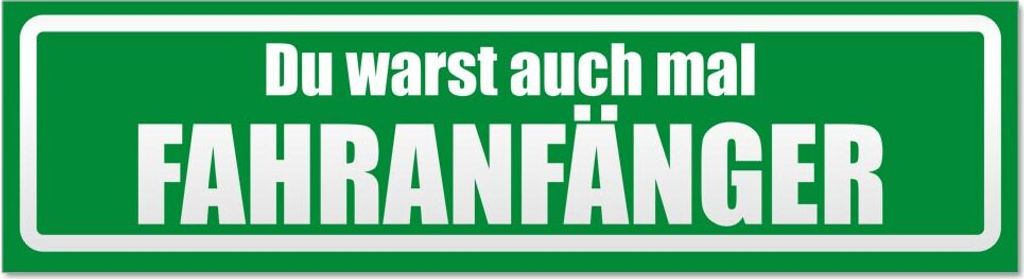 Fahranfänger warst du auch invertiert Magnetschild Schild magnetisch