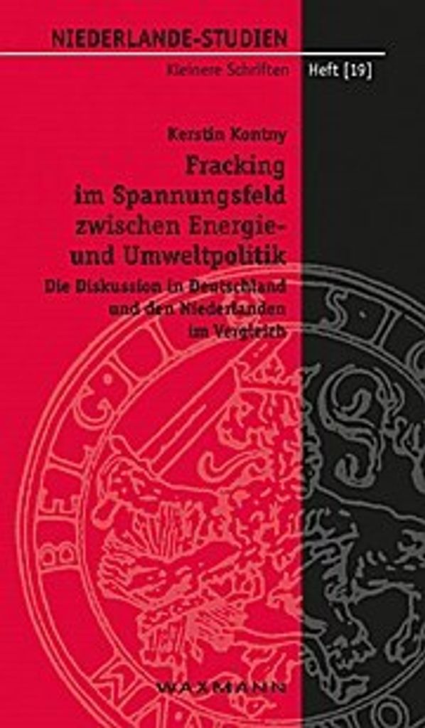 Fracking im Spannungsfeld zwischen Energie- und Umweltpolitik