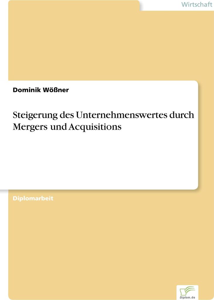Steigerung des Unternehmenswertes durch Mergers und Acquisitions