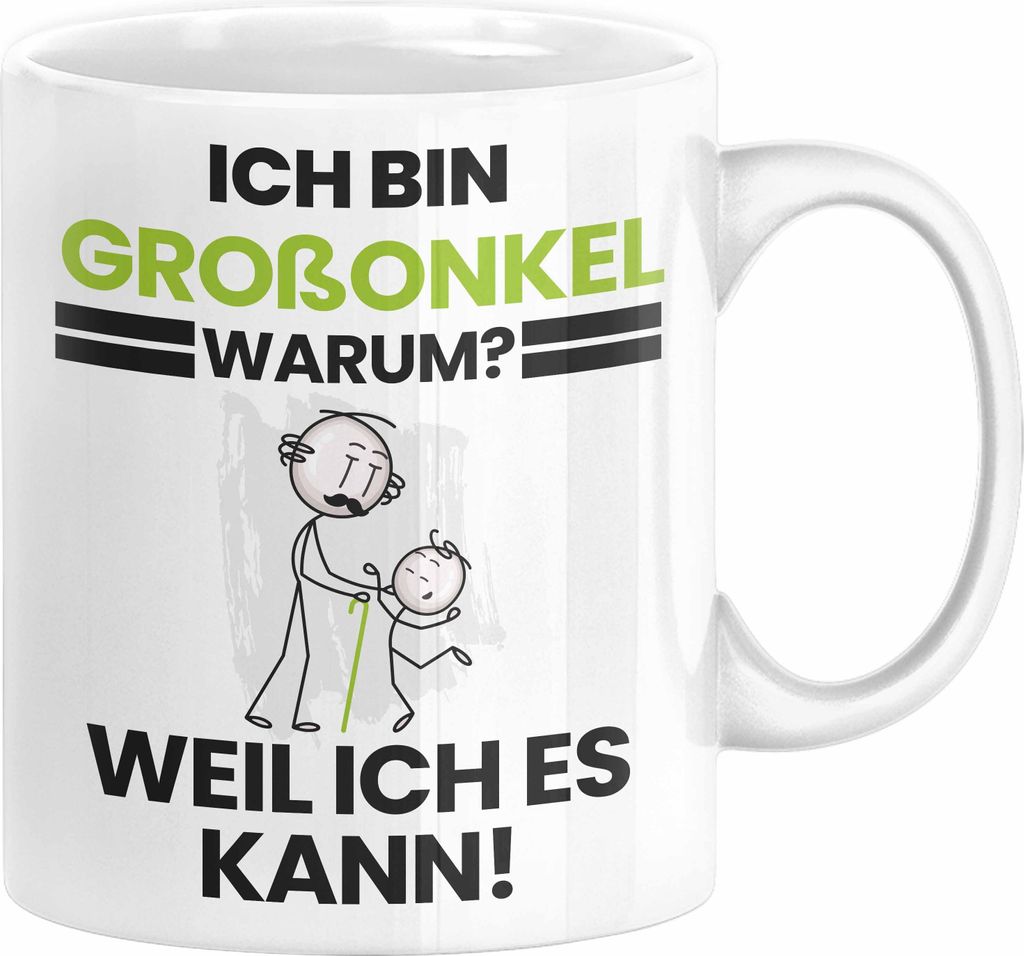 Großonkel Geschenk Tasse Lustiger Spruch Ich Bin Großonkel Warum Weil Ich Es Kann Geschenkidee Bester Großonkel Geburtstag Kaffee-Becher (Weiß)