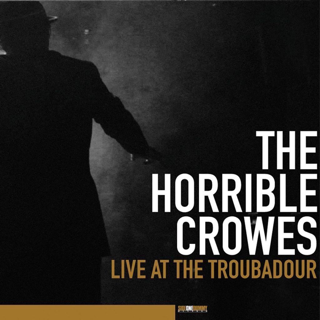 Horrible Crowes,The-Live At The Troubadour