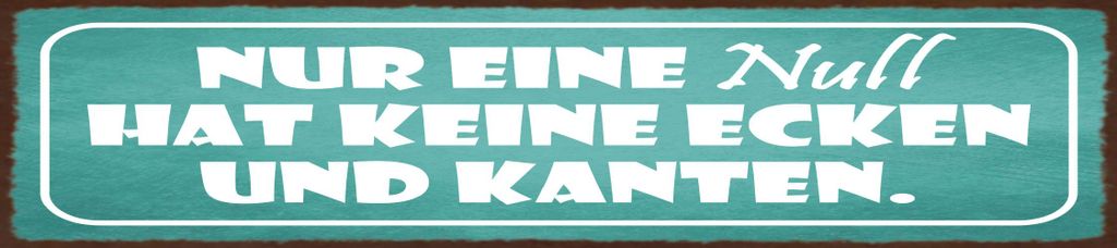 vianmo Holzschild 10x46 cm Nur eine Null hat keine Ecken und Kanten