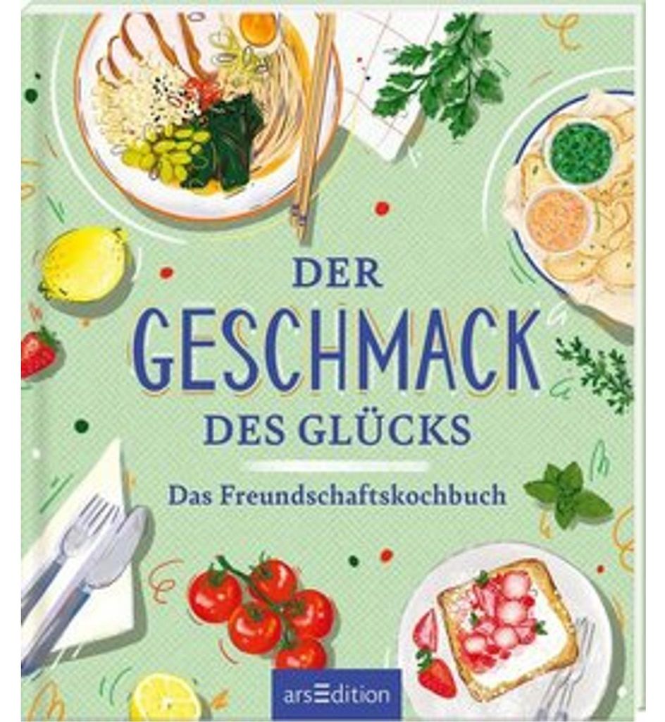 Der Geschmack des Glücks