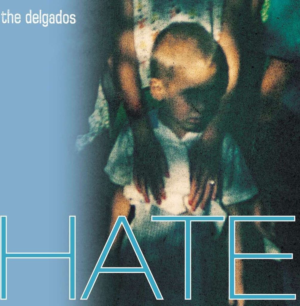 The Delgados: Hate (Reissue) (Curacao Blue Vinyl)