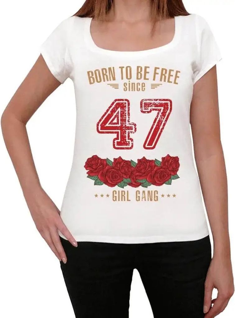 Damen Grafik T-Shirt Mädchenbande geboren um frei zu sein seit 47 – Girl Gang Born To Be Free Since 47 – Geschenk 77. Geburtstag Jahrestag 77 ...