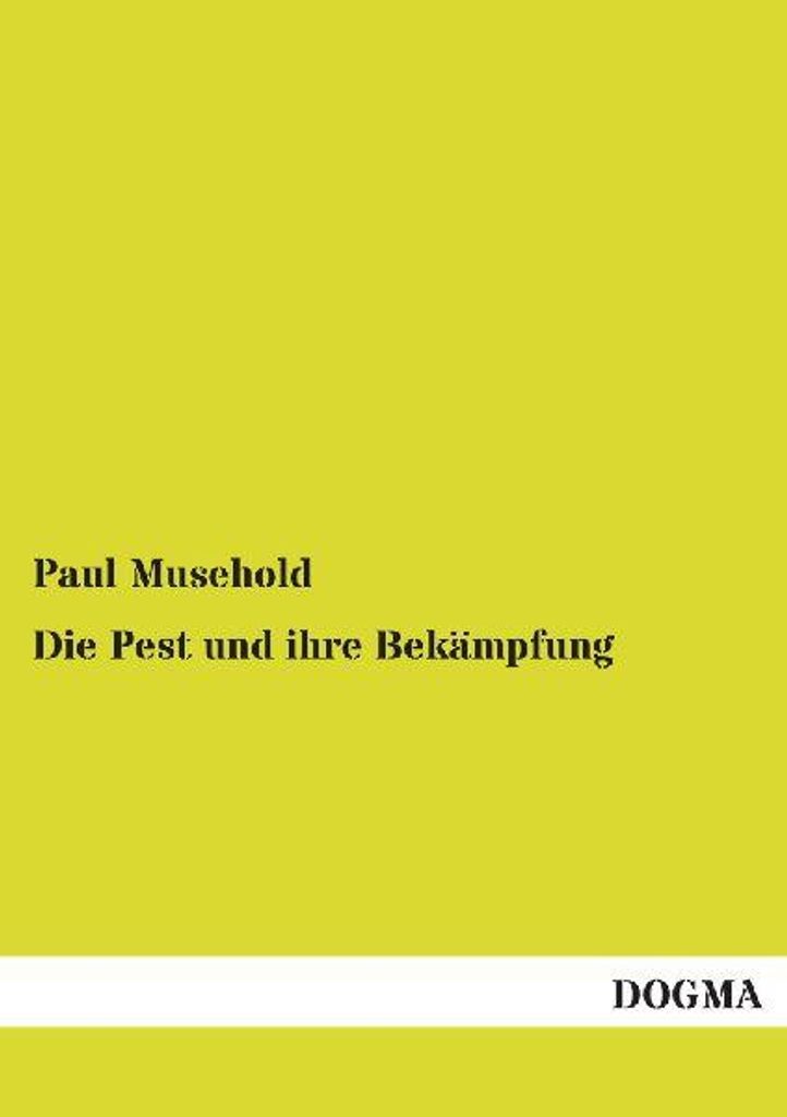 Die Pest und ihre Bekämpfung