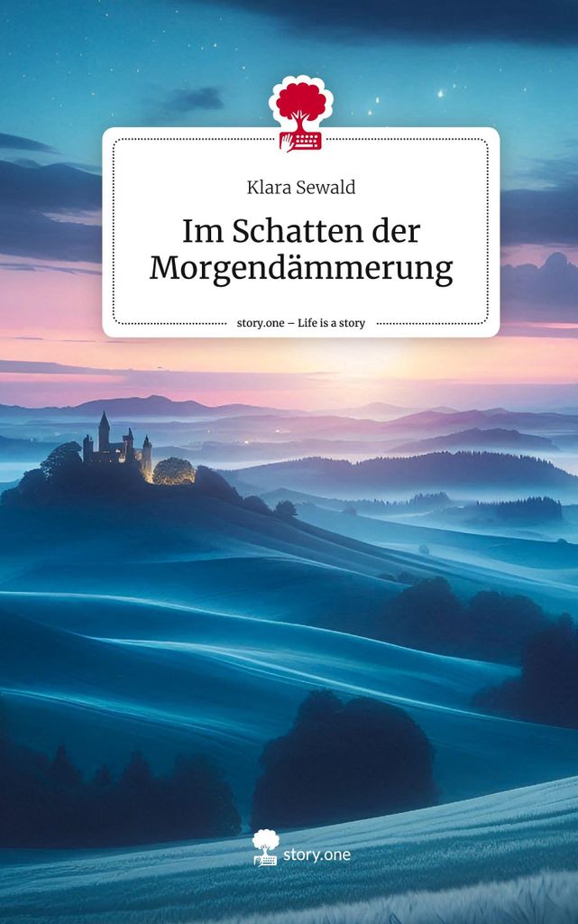 Im Schatten der Morgendämmerung. Life is a Story - story.one