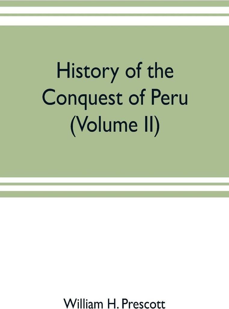 History of the conquest of Peru