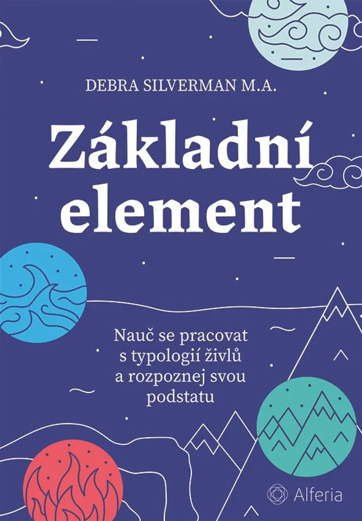 Základní element Debra Silverman - Guide pour trouver son équilibre intérieur