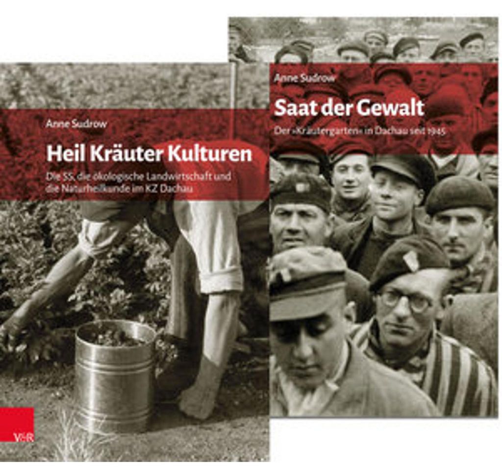 Der »Kräutergarten« in Dachau: Geschichte und Nachgeschichte der landwirtschaftlichen Versuchsgüter des KZ Dachau