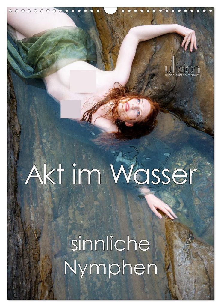 Akt im Wasser - sinnliche Nymphen (Wandkalender 2027 DIN A3 hoch), CALVENDO Monatskalender