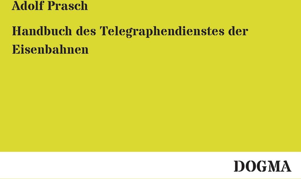 Handbuch des Telegraphendienstes der Eisenbahnen