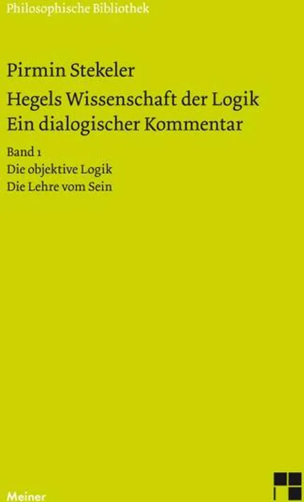 Comprendre Hegel : Guide Science de la Logique Commentaire Tome 1