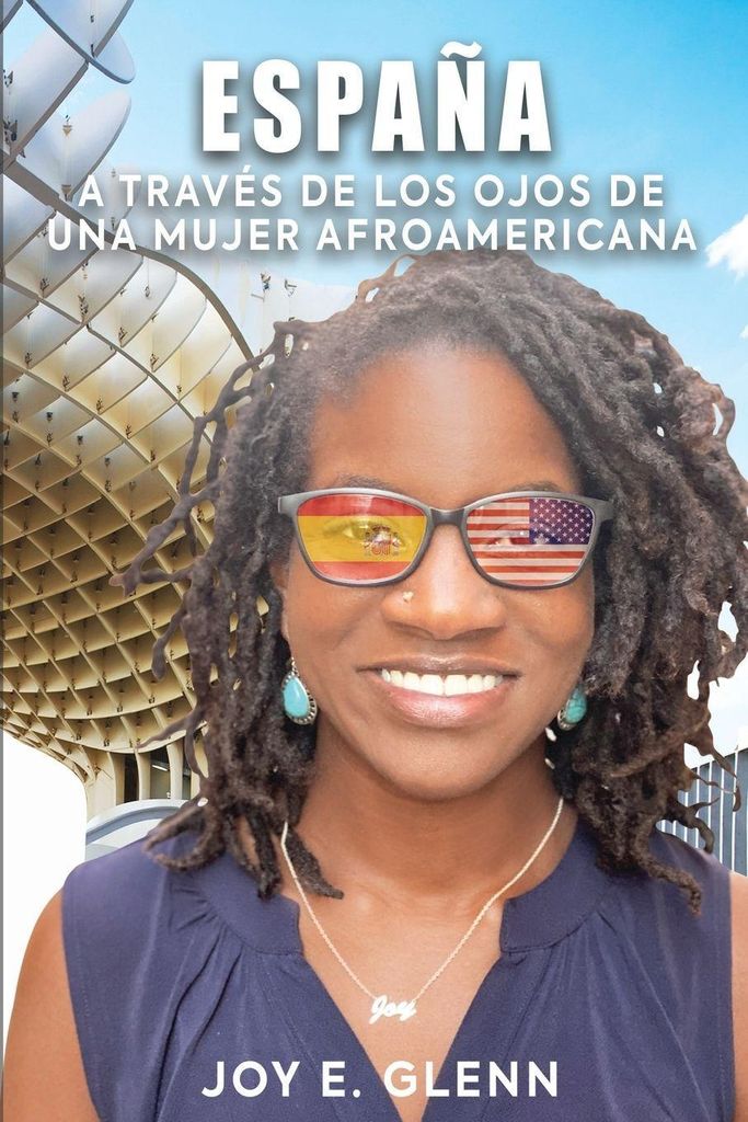 España A Través De Los Ojos De Una Mujer Afroamericana