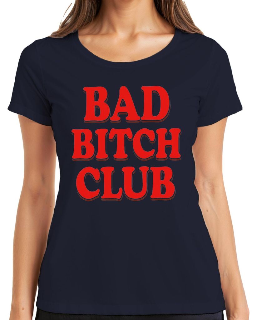 Bad Bitch Club selbstbewusst sassy Frauen Geschenk Geburtstag Damen T-Shirt, Navy, XXL