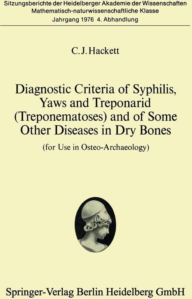 Diagnostic Criteria of Syphilis, Yaws and Treponarid (Treponematoses) and of Some Other Diseases in Dry Bones