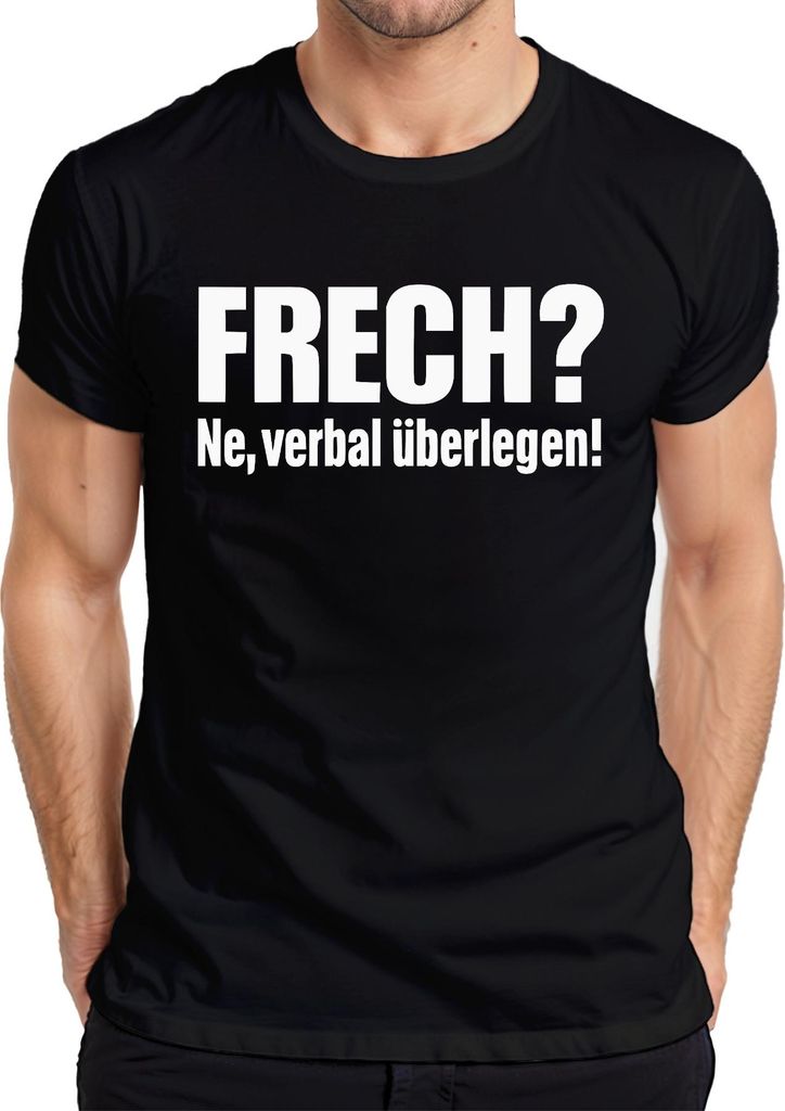 Frech? Ne verbal überlegen! Lustig Sarkastisch Spruch Geschenk Herren T-Shirt, Schwarz, S