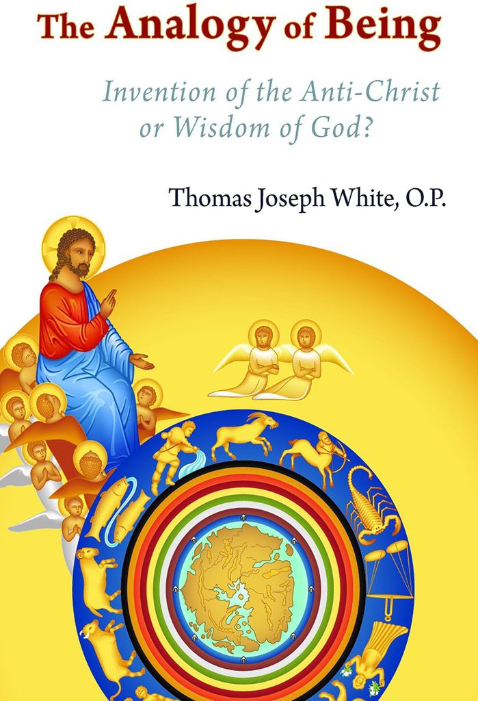 The Analogy of Being: Invention of the Antichrist or Wisdom of God?