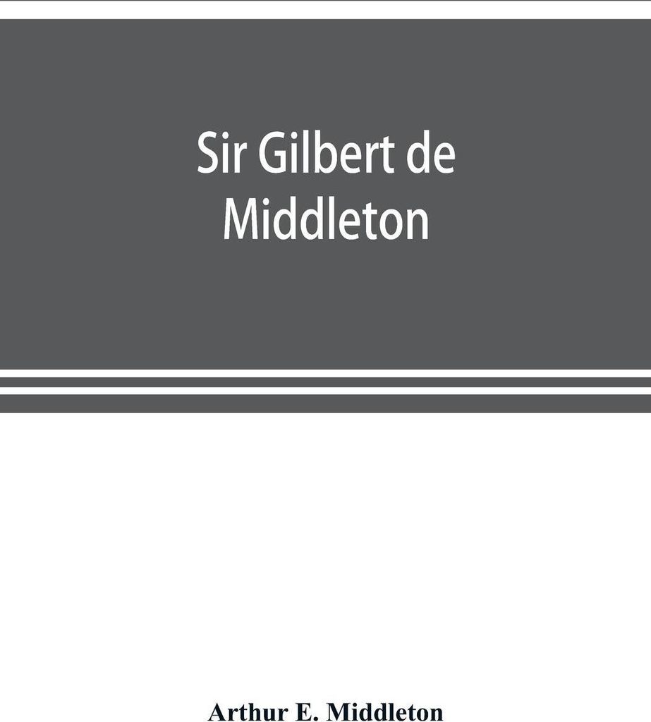 Sir Gilbert de Middleton