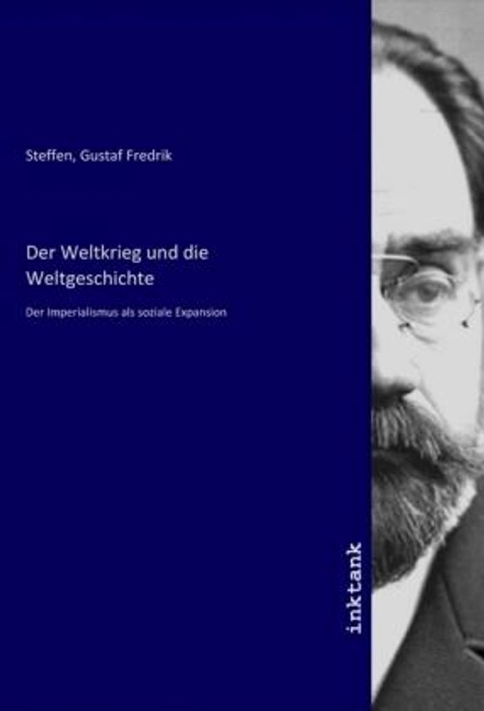 Der Weltkrieg und die Weltgeschichte