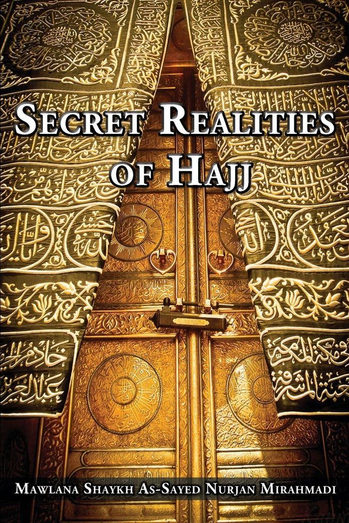Secret Realities of Hajj, Mirahmadi, Nurjan ,,