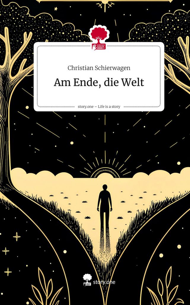 Am Ende, die Welt. Life is a Story - story.one