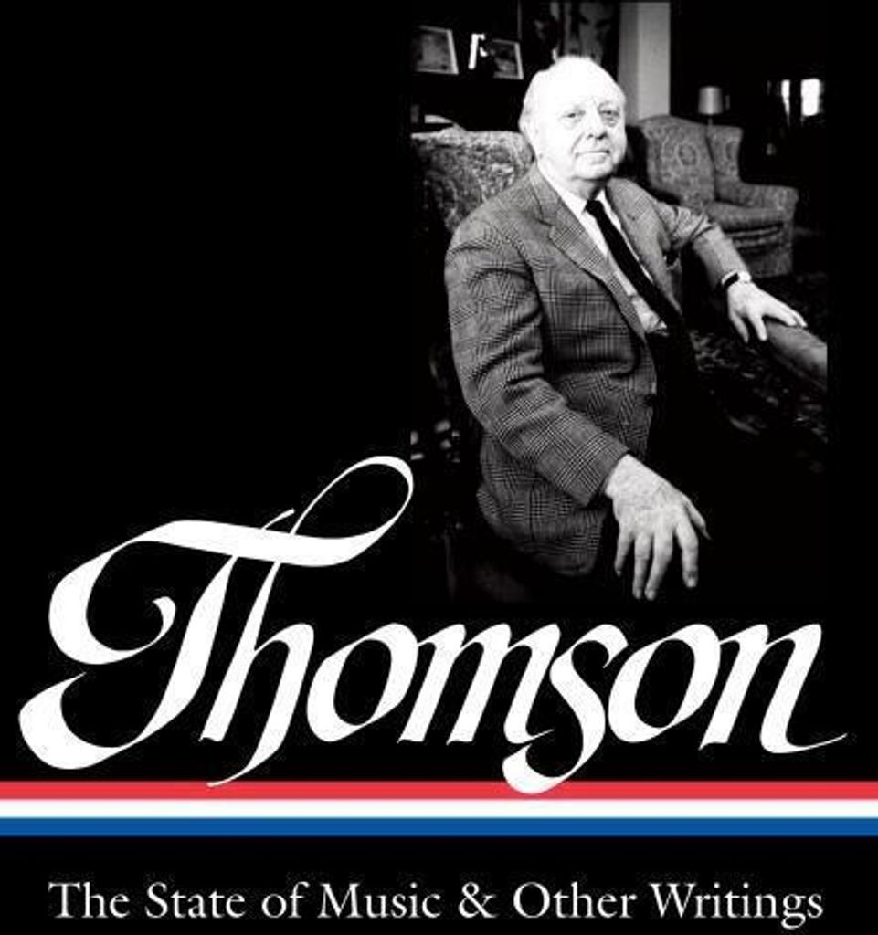 Thomson, V: Virgil Thomson: The State of Music & Other Writi