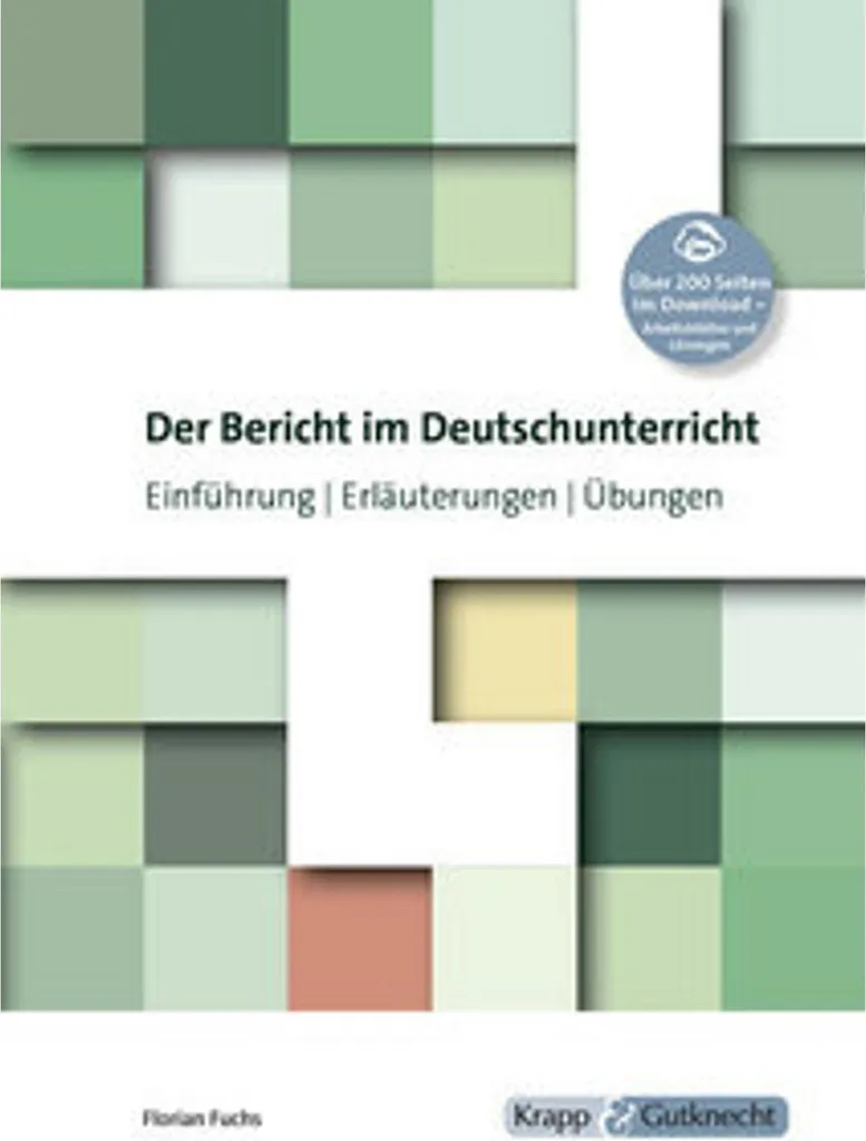 Méthode Der Bericht im Deutschunterricht : Rapport écrit et exercices