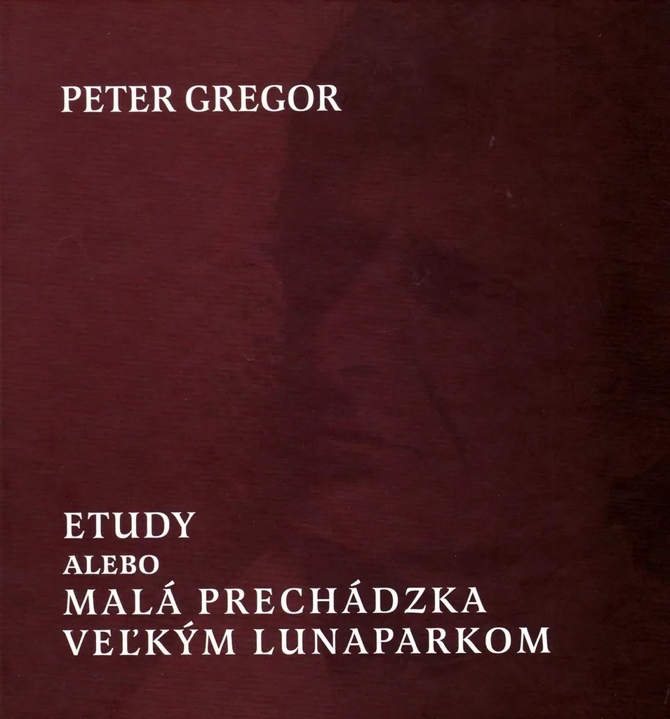 Etudy - Malá prechádzka veľkým lunaparkom par Peter Gregor Livre Neuf