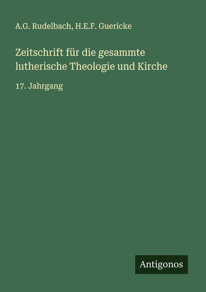 Zeitschrift für die gesammte lutherische Theologie und Kirche