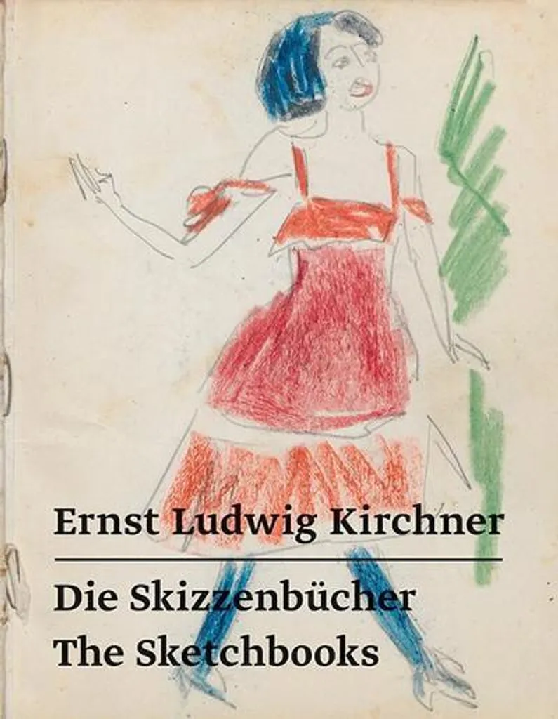 Ernst Ludwig Kirchner : Die Skizzenbücher, catalogue raisonné complet