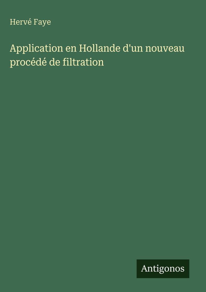 Application en Hollande d'un nouveau procédé de filtration