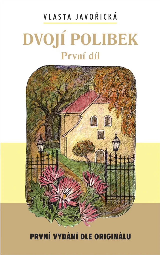 Roman Dvojí polibek Vol. 1 - Vlasta Javořická : Saga Littéraire Slave