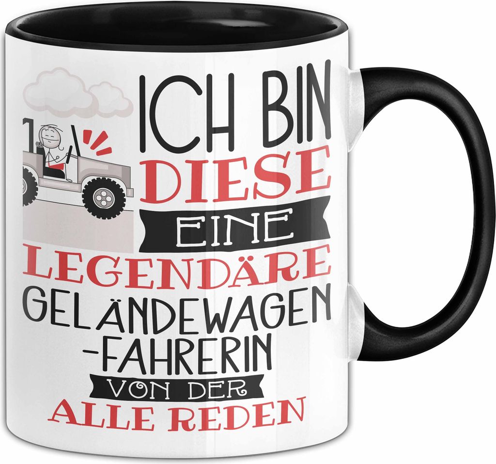 Geländewagenfahrerin Tasse Geschenk Ich Bin Diese Eine Legendäre Geländewagenfahrerin Von Der Alle Reden Geschenkidee Geburtstag Weihnachten (Sc...