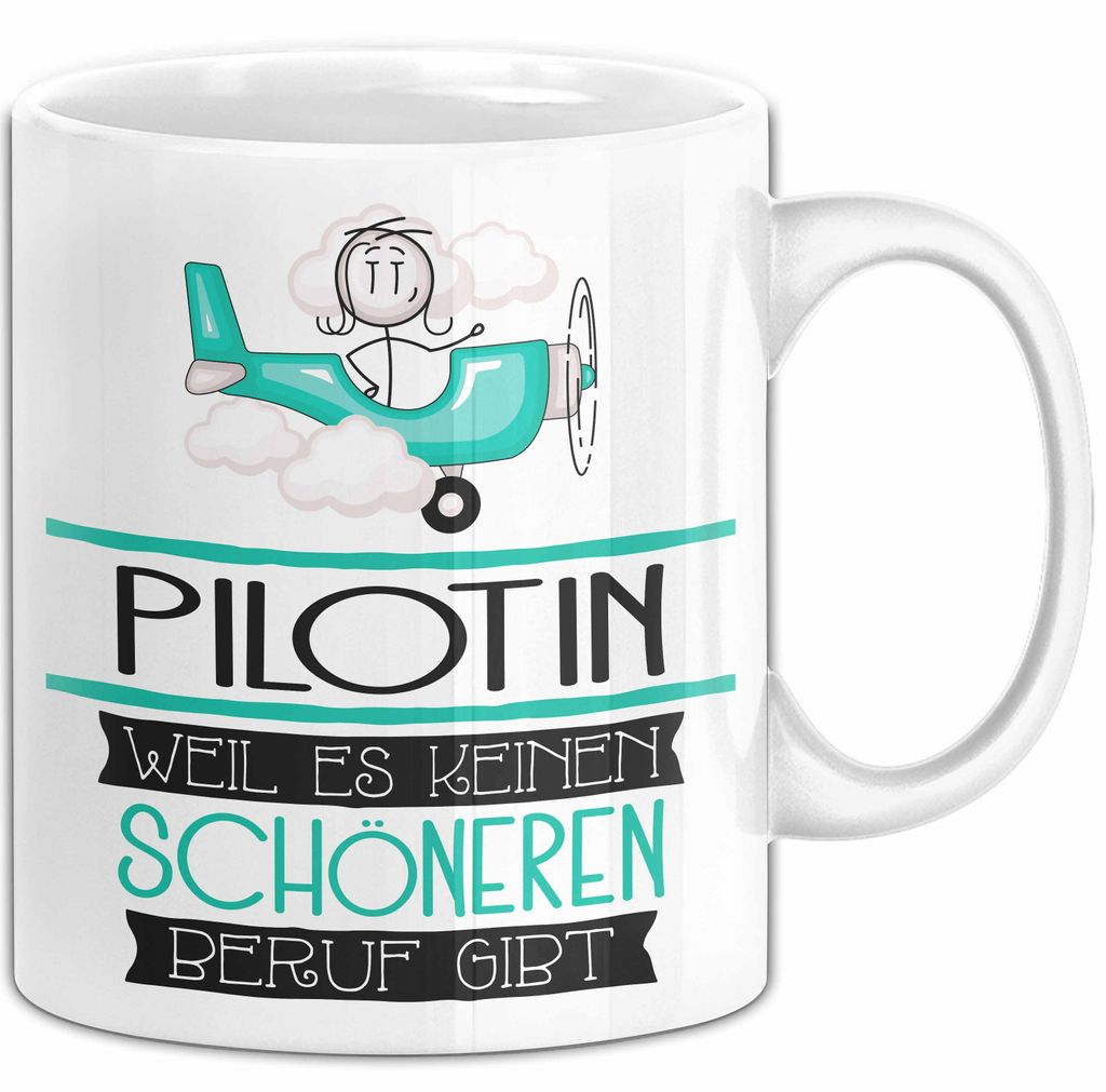 Pilotin Weil Es Keinen Schöneren Beruf Gibt Tasse Geschenk für Eine Pilotin Lustig (Weiß)