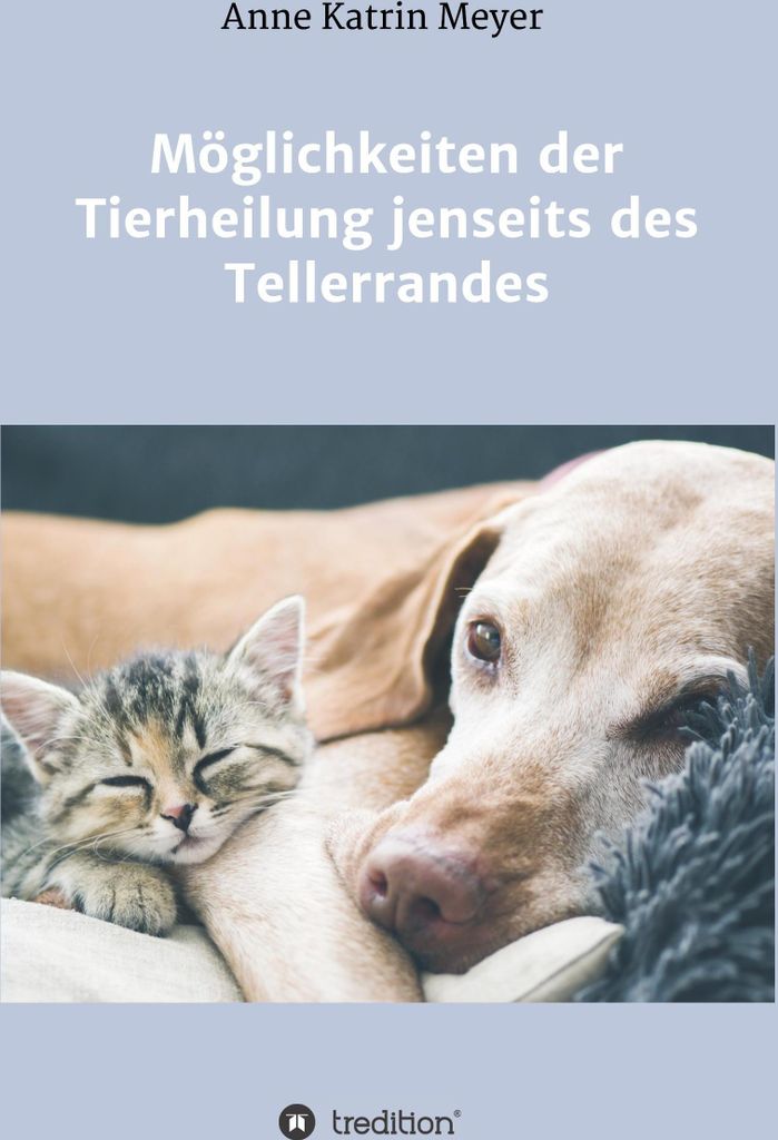 Möglichkeiten der Tierheilung jenseits des Tellerrandes