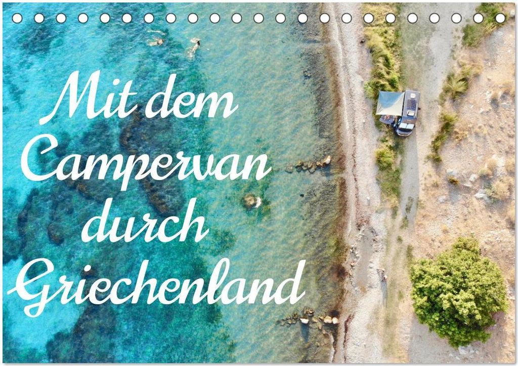 Mit dem Campervan durch Griechenland (Tischkalender 2026 DIN A5 quer), CALVENDO Monatskalender