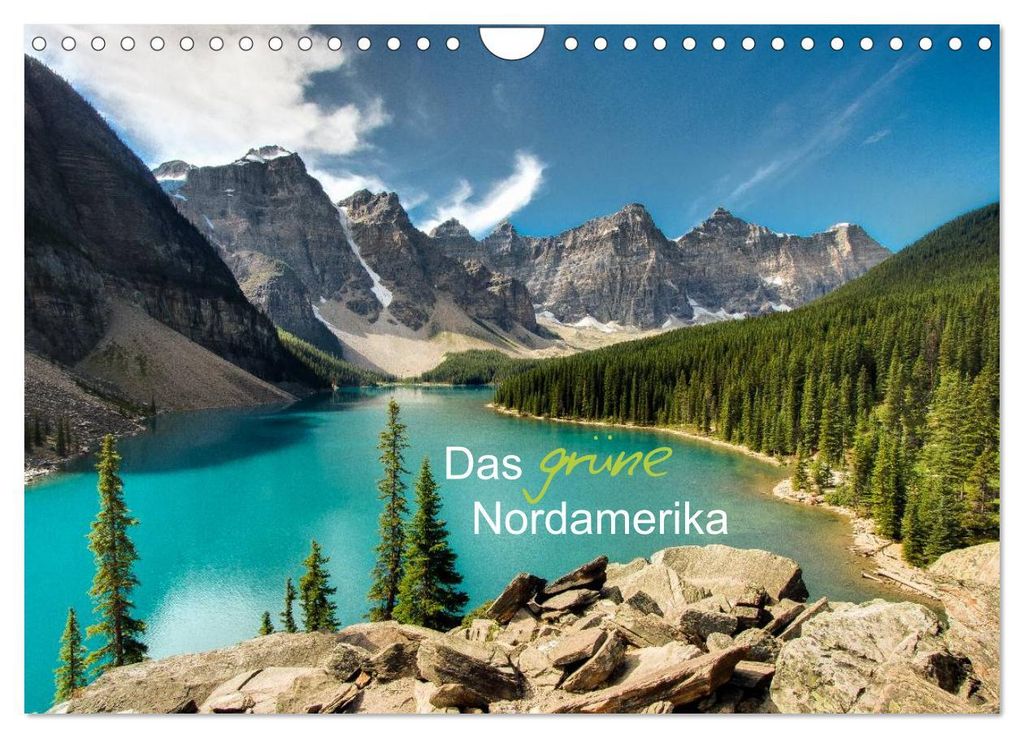Das "grüne" Nordamerika - Kanada und USA (Wandkalender 2027 DIN A4 quer), CALVENDO Monatskalender