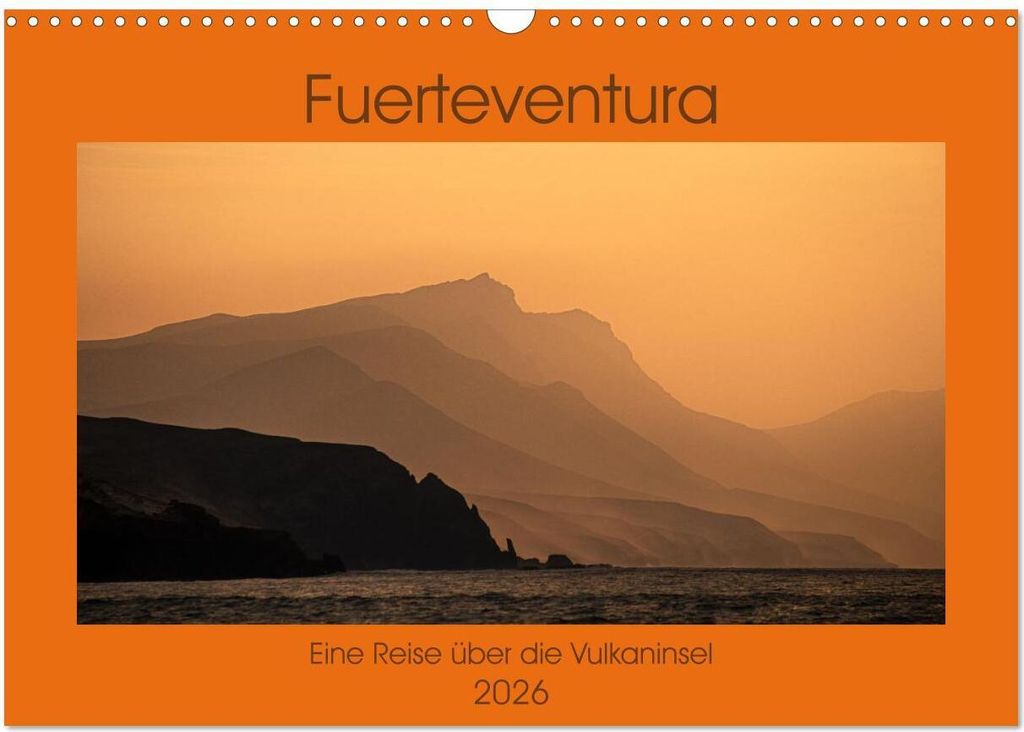 Fuerteventura - Eine Reise über die Vulkaninsel (Wandkalender 2026 DIN A3 quer), CALVENDO Monatskalender