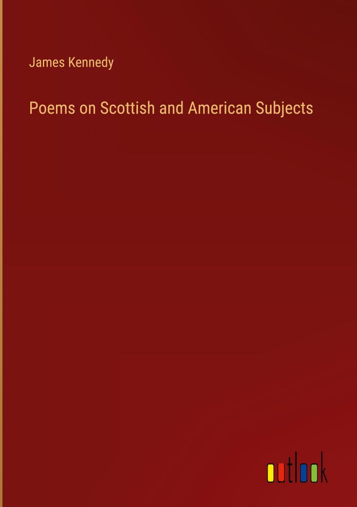Poems on Scottish and American Subjects