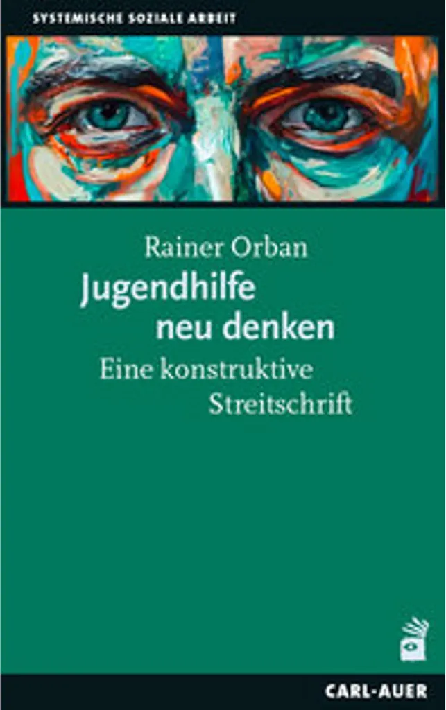 Jugendhilfe neu denken : Outil pour réformer l'aide sociale à l'enfance