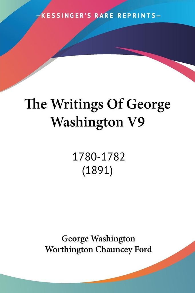 The Writings Of George Washington V9